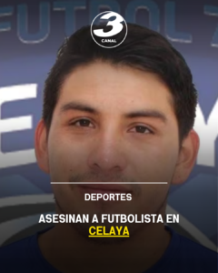 Asesinan a futbolista en Celaya