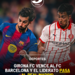 Girona FC vence al FC Barcelona y el liderato pasa al Real Madrid