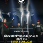 Backstreet Boys buscan el show del Super Bowl 2027