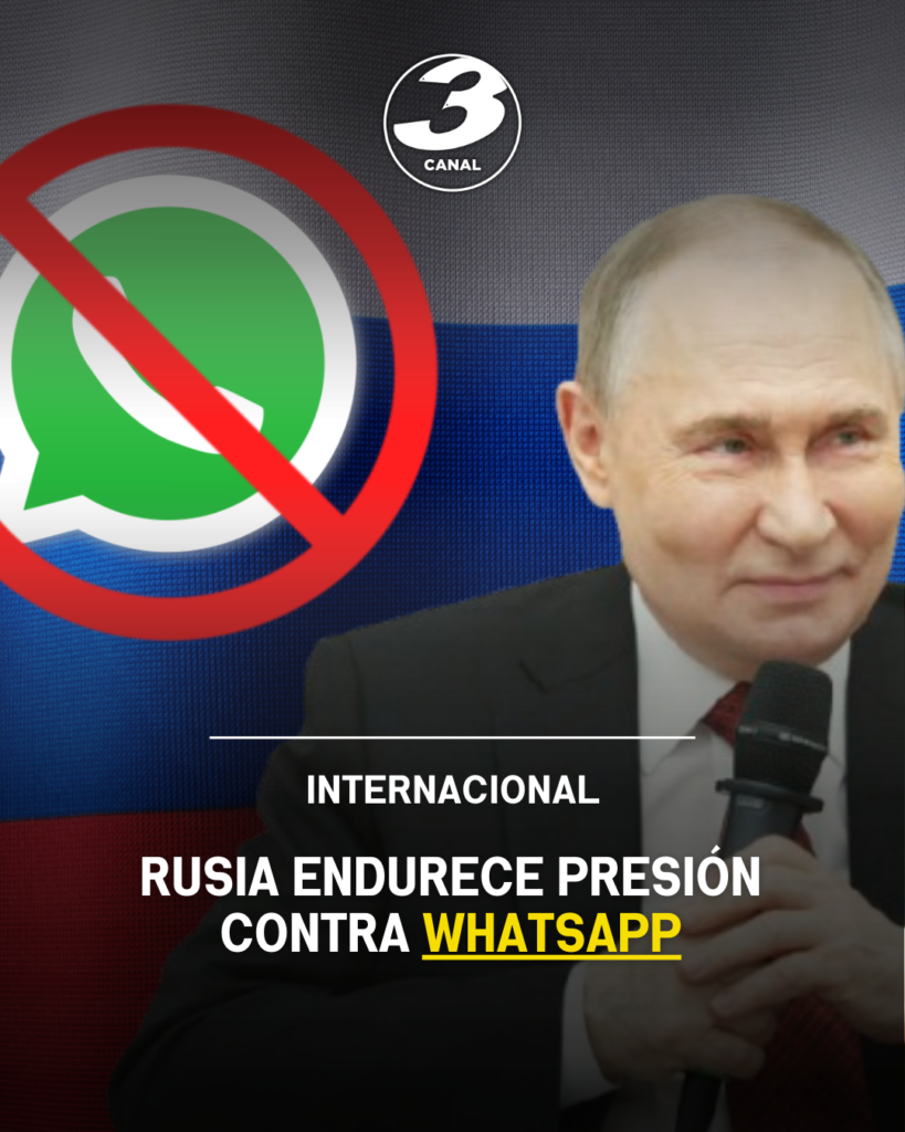 Rusia endurece presión contra WhatsApp