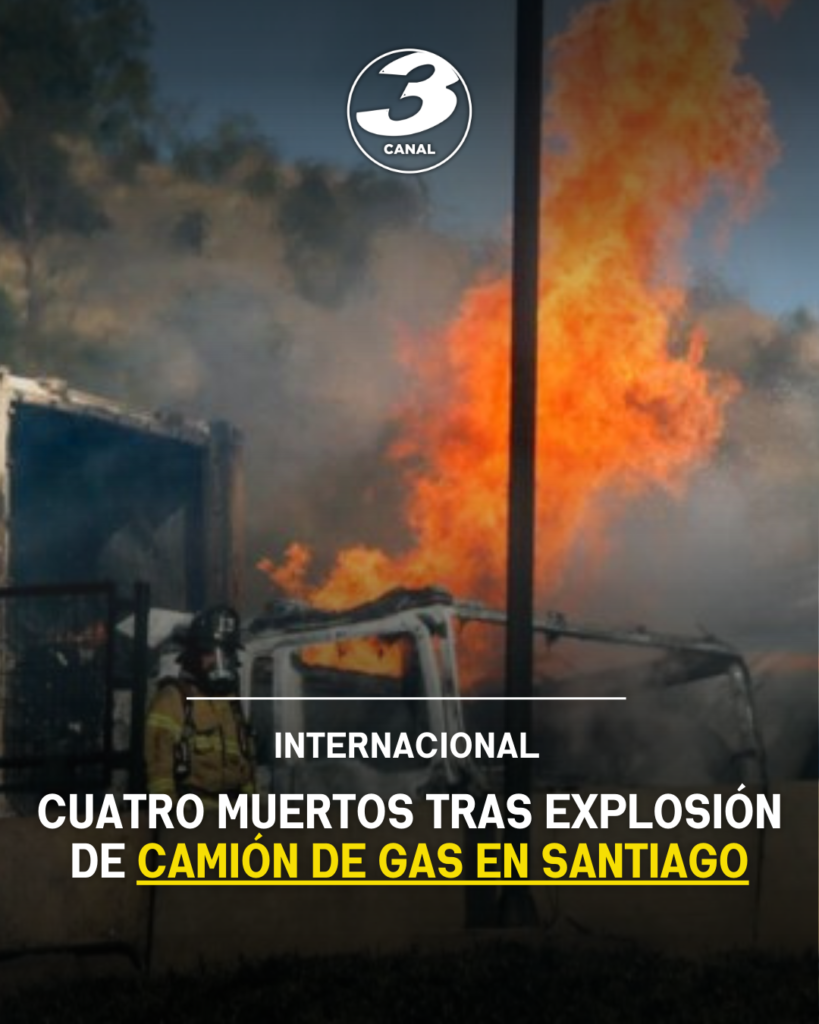 Cuatro muertos tras explosión de camión de gas en Santiago