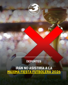Irán no asistiría a la Máxima Fiesta Futbolera 2026
