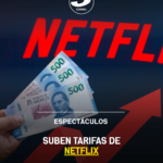 Suben tarifas de Netflix
