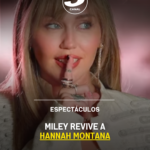 Miley revive a Hannah Montana