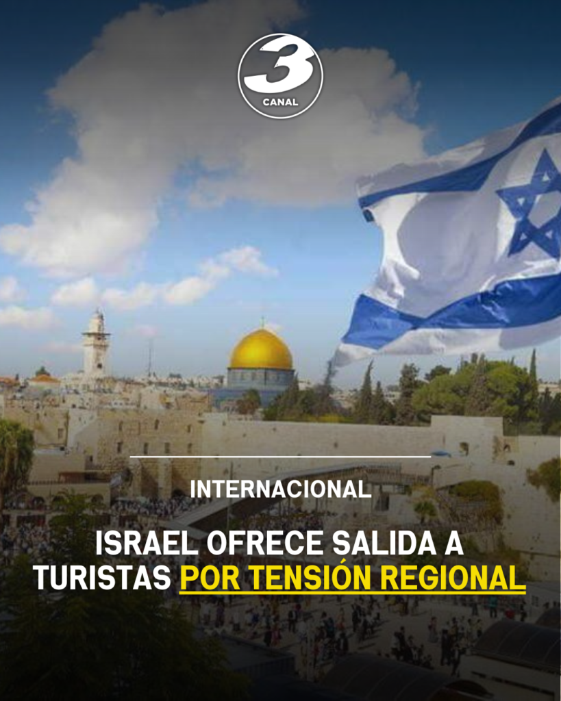 Israel ofrece salida a turistas por tensión regional