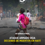 Ataque armado deja decenas de muertos en Haití