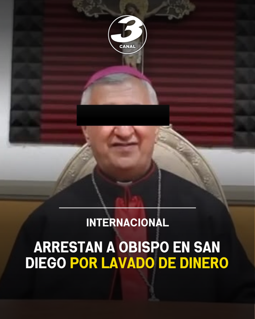 Arrestan a obispo en San Diego por lavado de dinero