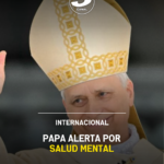 Papa alerta por salud mental