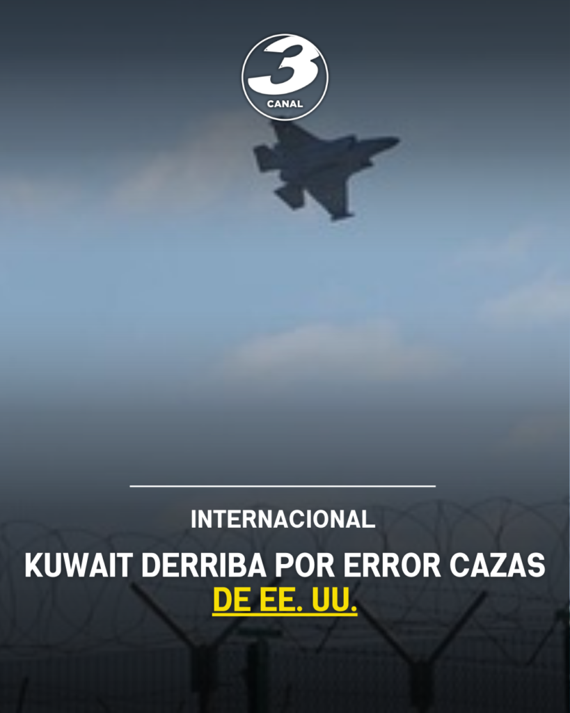Kuwait derriba por error cazas de EE. UU.