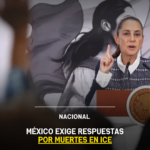 México exige respuestas por muertes en ICE