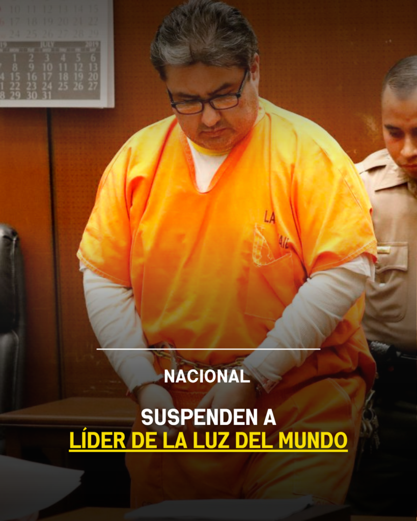 Suspenden a líder de La Luz del Mundo