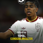 Yamal condena insultos