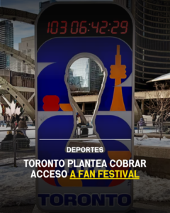Toronto plantea cobrar acceso a Fan Festival