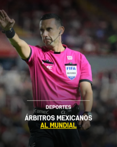 Árbitros mexicanos al Mundial