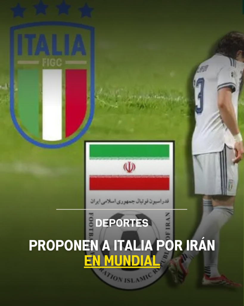 Proponen a Italia por Irán en Mundial