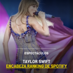 Taylor Swift encabeza ranking de Spotify