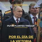 Putin plantea tregua por el Día de la Victoria