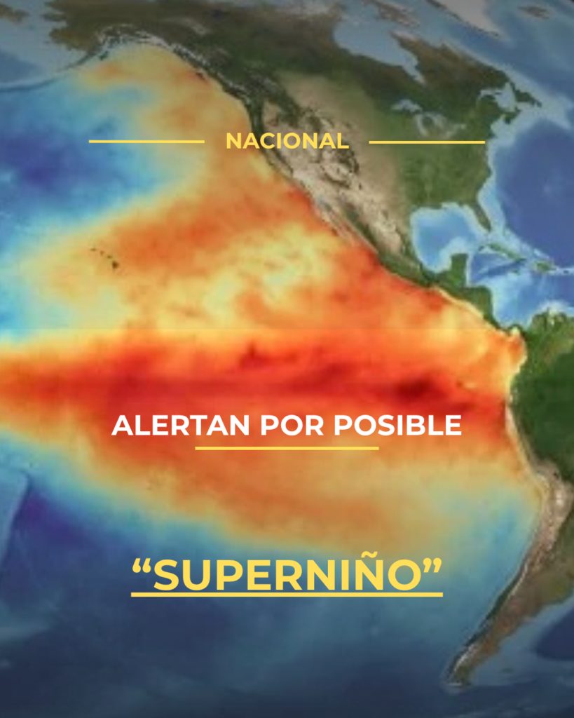 Alertan por posible “Superniño”