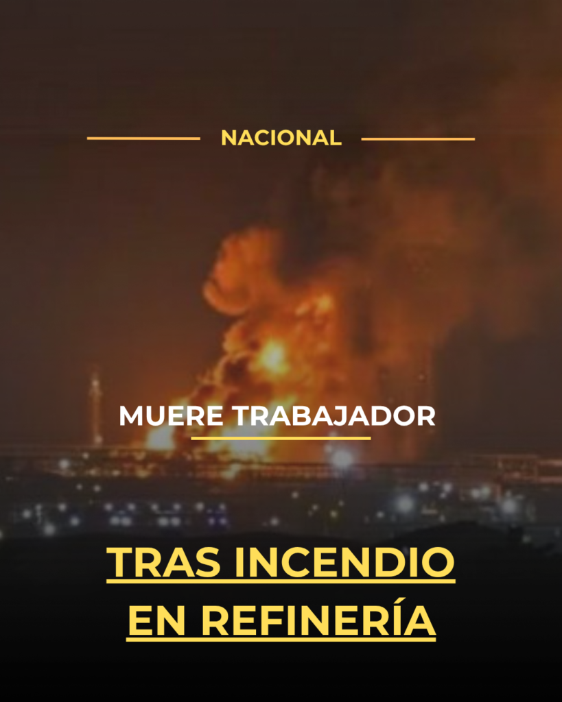 Muere trabajador tras incendio en refinería