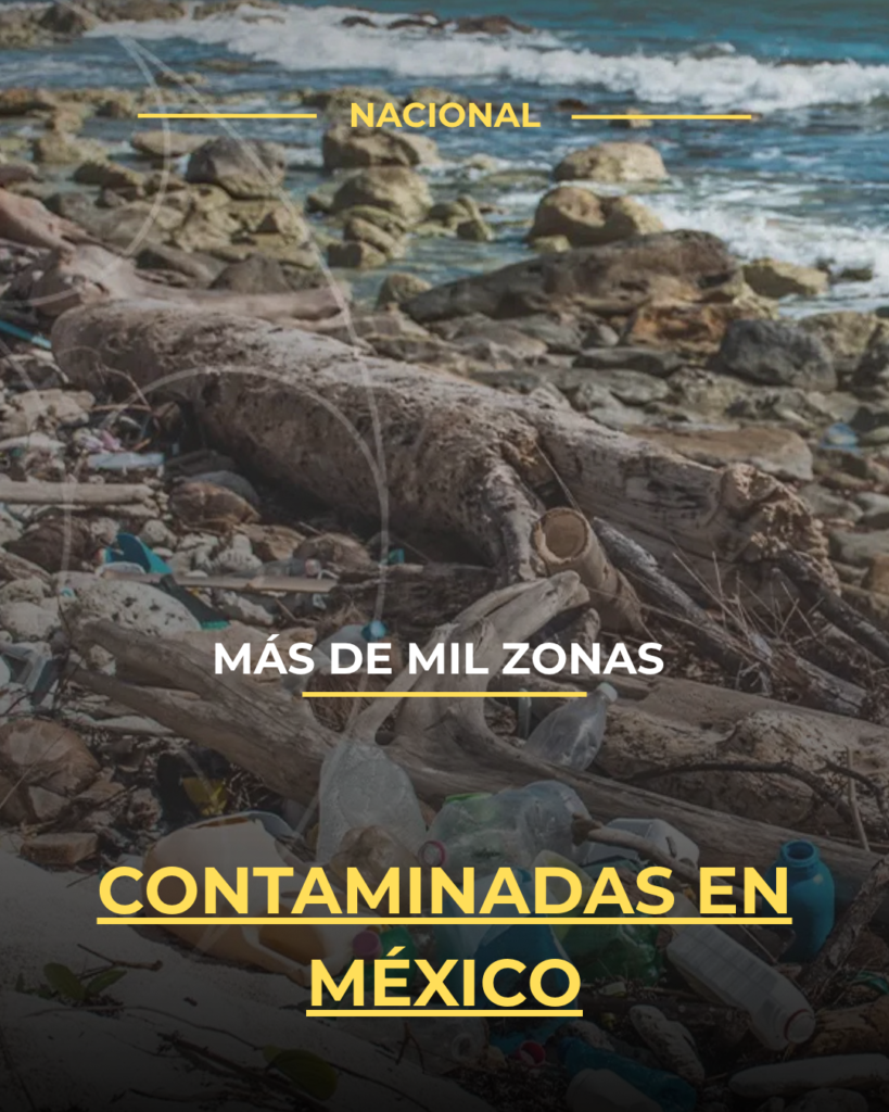 Más de mil zonas contaminadas en México