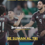 Jiménez y Huerta se suman al Tri