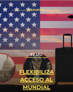 EE.UU. flexibiliza acceso al Mundial