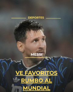 Messi ve favoritos rumbo al Mundial