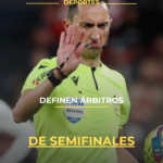 Definen árbitros de Semifinales