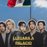 BTS llegará a Palacio Nacional