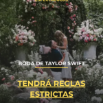 Boda de Taylor Swift tendrá reglas estrictas