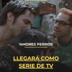 ‘Amores Perros’ llegará como serie de TV