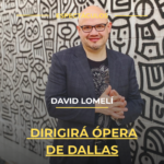 David Lomelí dirigirá Ópera de Dallas