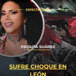 Paolita Suárez sufre choque en León