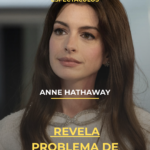 Anne Hathaway revela problema de visión