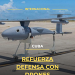 Cuba refuerza defensa con drones