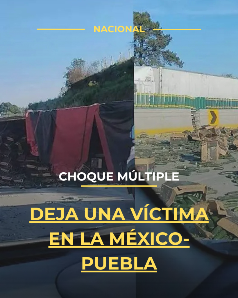 Choque múltiple deja una víctima en la México-Puebla