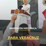Inversión histórica para Veracruz