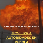 Explosión por fuga de gas moviliza a autoridades en Puebla