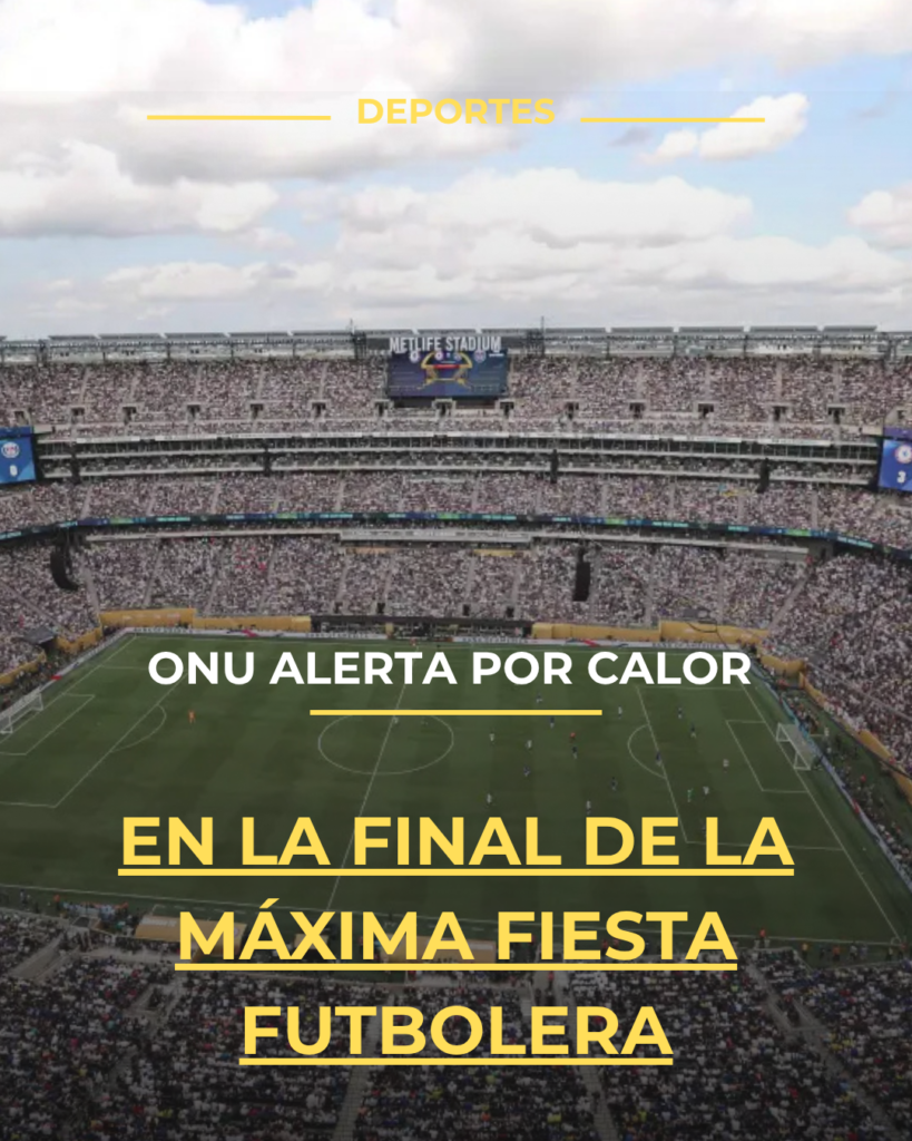 ONU alerta por calor en la final de la máxima fiesta futbolera