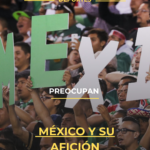 Preocupan México y su afición