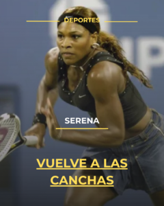 Serena vuelve a las canchas