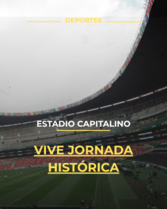 Estadio capitalino vive jornada histórica