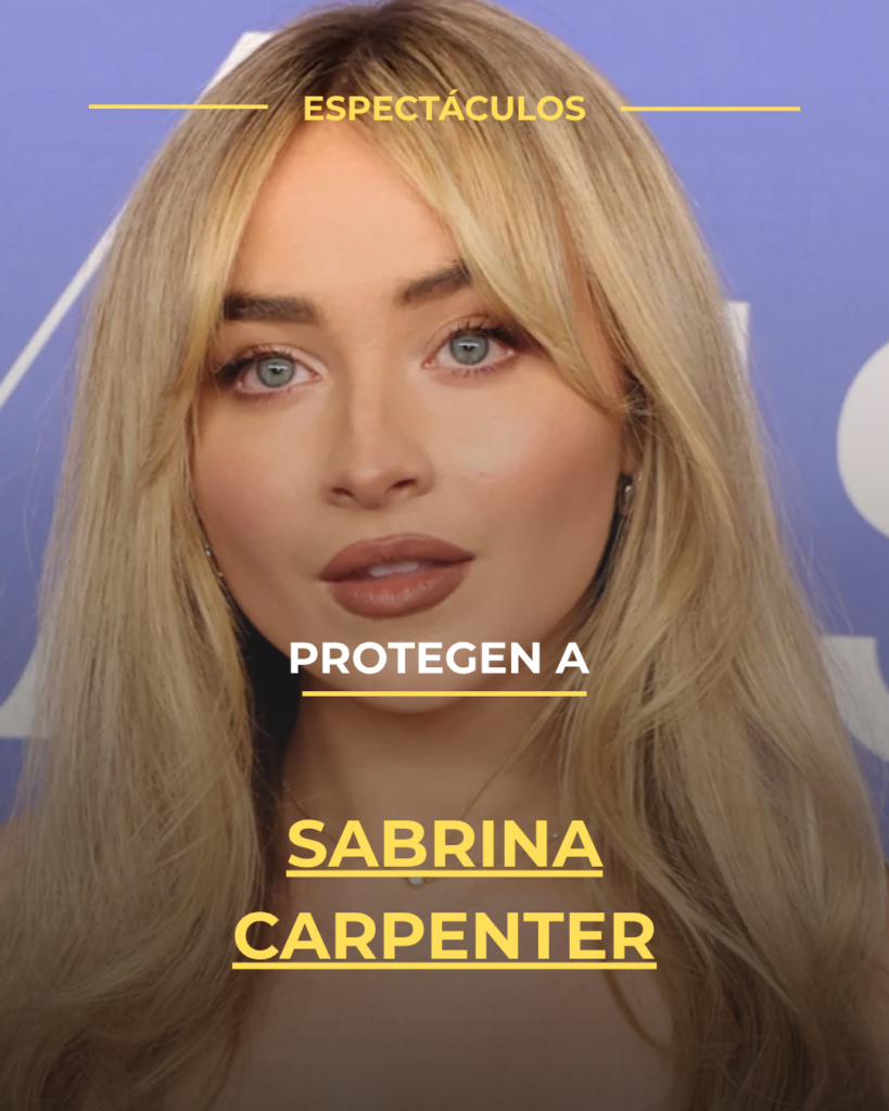 Protegen a Sabrina Carpenter