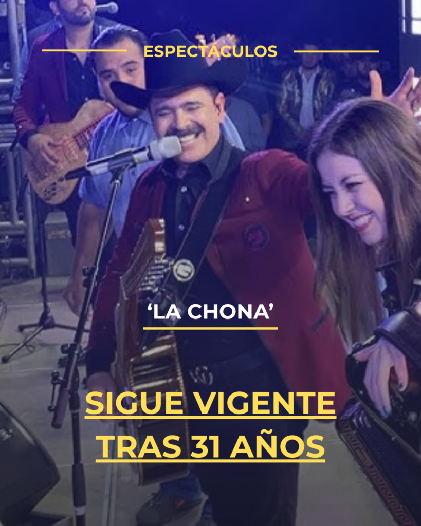 ‘La Chona’ sigue vigente tras 31 años