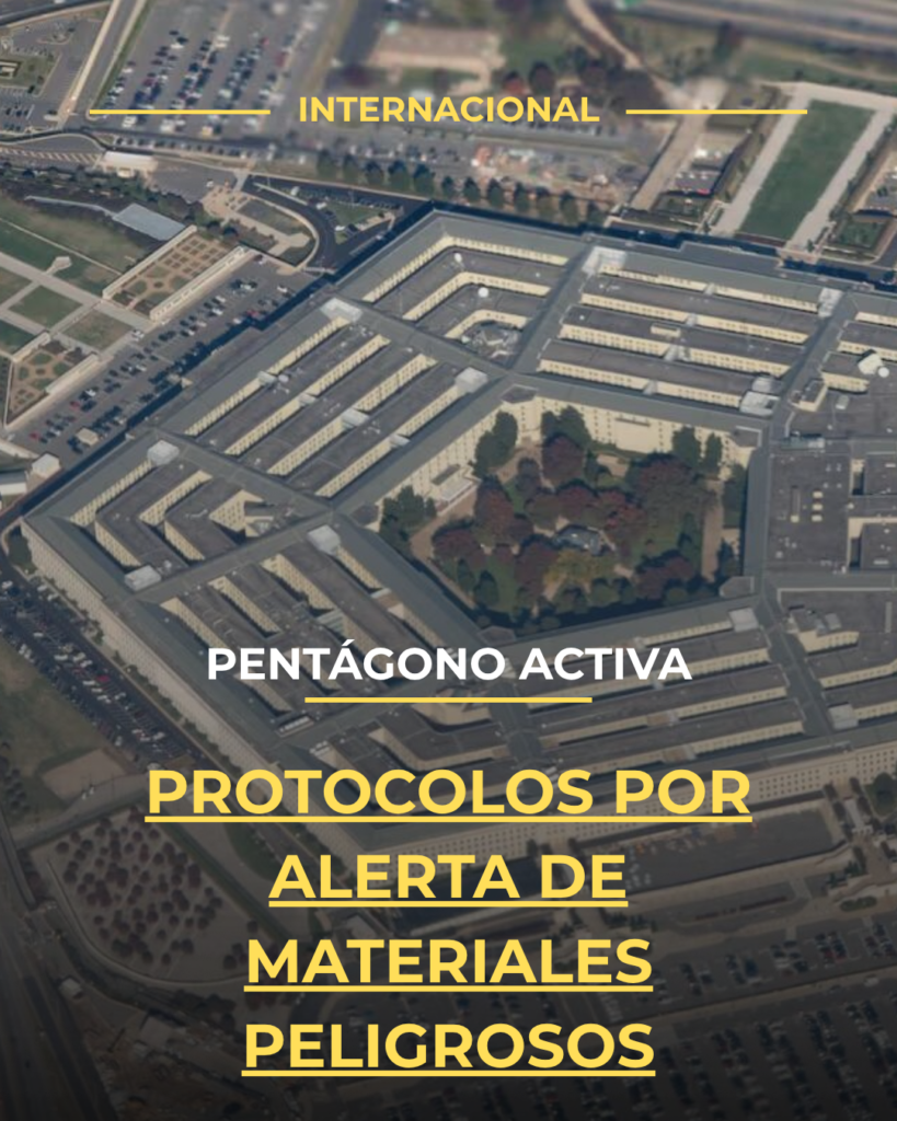 Pentágono activa protocolos por alerta de materiales peligrosos