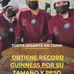 Torta gigante en CDMX obtiene Récord Guinness por su tamaño y peso