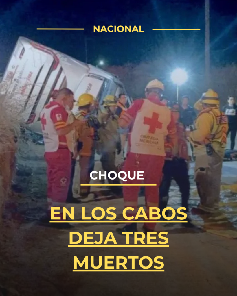 Choque en Los Cabos deja tres muertos