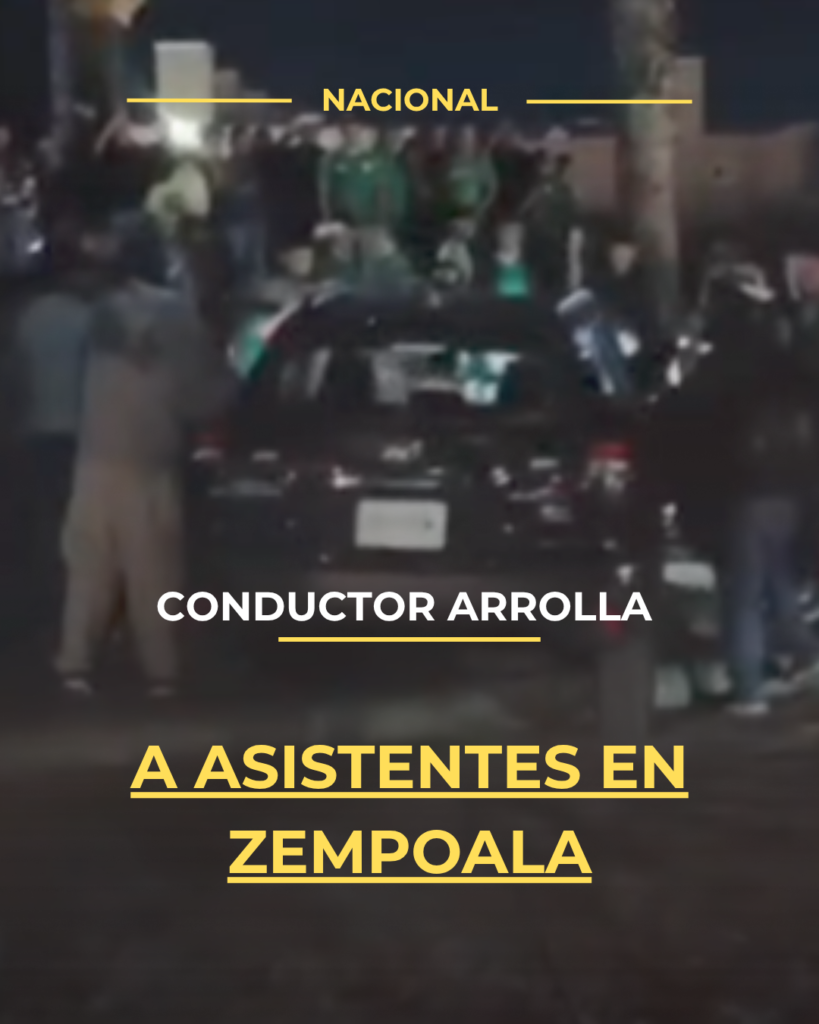 Conductor arrolla a asistentes en Zempoala