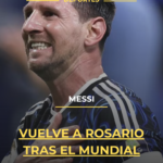 Messi vuelve a Rosario tras el Mundial