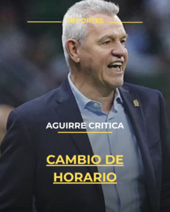 Aguirre critica cambio de horario